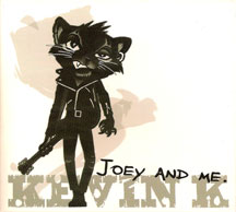 Kevin K - Joey And Me: Limited Edition