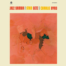 Getz, Stan & Byrd, Charlie - Jazz Samba