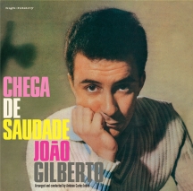 Joao Gilberto - Chega De Saudade + 8 Bonus Tracks!