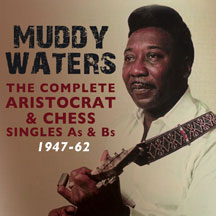 Muddy Waters - Complete Aristocrat & Chess Singles A