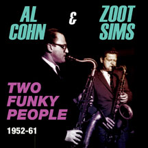 Al Cohn & Zoot Sims - Two Funky People 1952-61