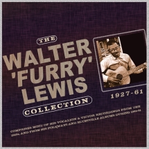 Walter Furry Lewis - Collection 1927-61