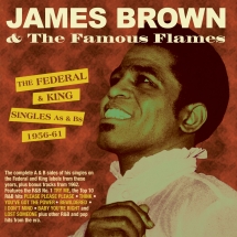 James Brown & Famous Flames - The Federal & King Singles As & Bs 1956-61