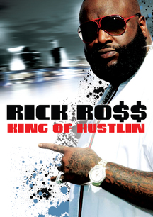 Rick Ross - King Of Hustlin: Rick Ross