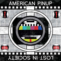 American Pinup/Lost In Society Split