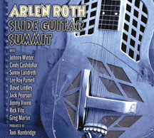 Arlen Roth - Slide Guitar Summit