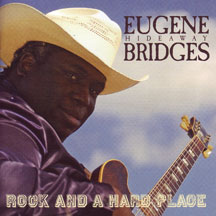 Eugene Hideaway Bridges - Rock And A Hard Place