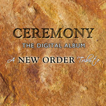 Ceremony: The Digital Album-a New Order Tribute