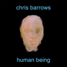 Chris Barrows - Human Being
