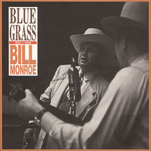 Bill Monroe - Blue Grass 1950-1958