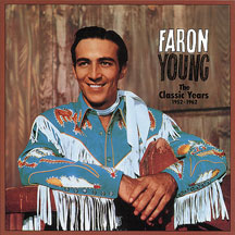 Faron Young - The Classic Years