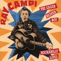 Ray Campi - The Eager Beaver Boy...plus