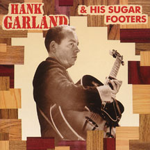 Hank Garland - Hank Garland & His Sugar Footers