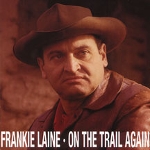 Frankie Laine - On The Trail Again