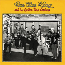 Pee Wee King - & His Golden West Cowboys