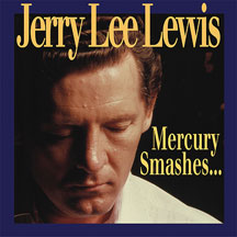 Jerry Lee Lewis - Mercury Smashes..