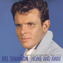 Del Shannon - Home And Away 1960-1970