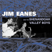 Jim Eanes - And The Shenandoah Valley Boys