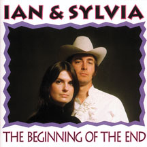 Ian & Sylvia - The Beginning Of The End