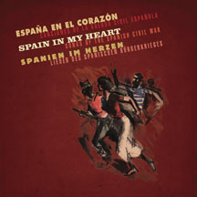 Spain In My Heart-songs Of The Spanish Civil War