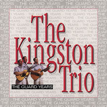 Kingston Trio - The Guard Years