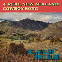 Rex + Noelene Franklin - A Real New Zealand Cowboy Song