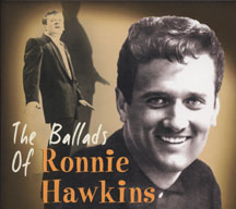 Ronnie Hawkins - The Ballads Of Ronnie Hawkins