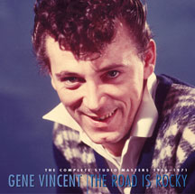 Gene Vincent - The Road Is Rocky 1956-1971