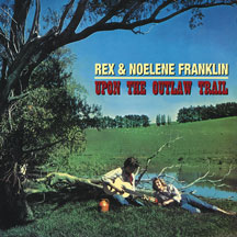 Rex + Noelene Franklin - Upon The Outlaw Trail