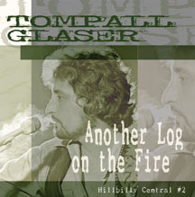 Tompall Glaser - Another Log On The Fire / Hillbilly Central #2