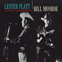 Lester Flatt & Bill Monroe - Live At Vanderbilt