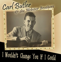 Carl Butler & Webster Brothers - I Wouldn