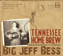 Big Jeff Bess - Tennessee Home Brew