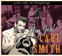 Carl Smith - Gonna Shake This Shack Tonight: Hey Joe!