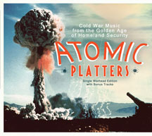 Atomic Platters: Single Warhead Edition W/ Bonus Tracks