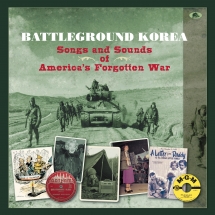 Battleground Korea: Songs And Sounds Of America