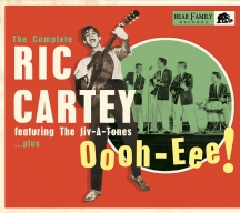 Ric Cartey - Oooh-eee: The Complete Ric Cartey Featuring The Jiv-A-Tones..Plus