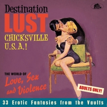 Destination Lust: Chicksville U.S.A.! The World Of Love, Sex And Violence