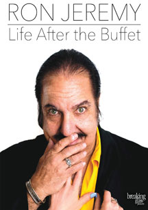 Ron Jeremy - Life After The Buffet