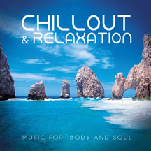 Chillout & Relaxation: Music For Body And Soul