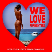 We Love Formentera: Best Of Chillout & Relaxation Music