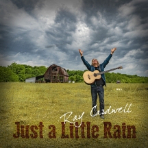 Ray Cardwell - Just A Little Rain