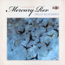 Mercury Rev - Hello Blackbird (a Soundtrack By...): Limited Marbled Blue Vinyl Edition