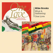 Mike Brooks - What A Gathering + One Love