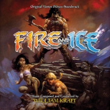 William Kraft - Fire & Ice (Original Soundtrack)