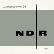 NDR Jazz Workshop - 1962: Workshop No. 24