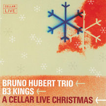 B3 Kings & Bruno Hubert Trio - Cellar Live Christmas
