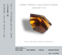 Larry Coryell & Eleventh House - January 1975 (Livelove Series Vol 1)