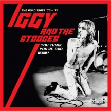 Iggy And The Stooges - You Think You