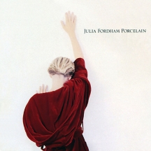 Julia Fordham - Porcelain: Deluxe Edition
